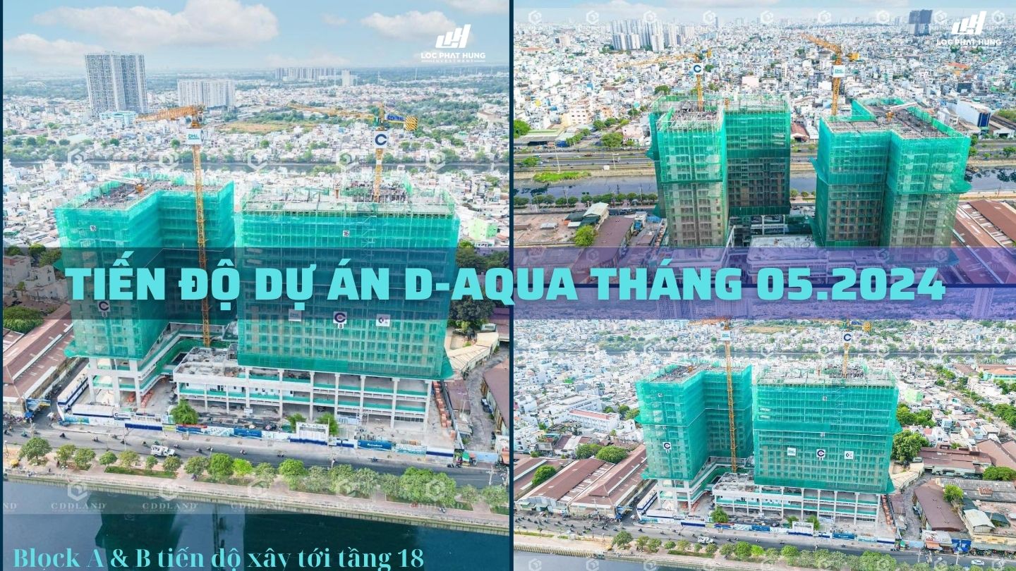 Tiến độ xây dựng D-Aqua Tháng 05.2024