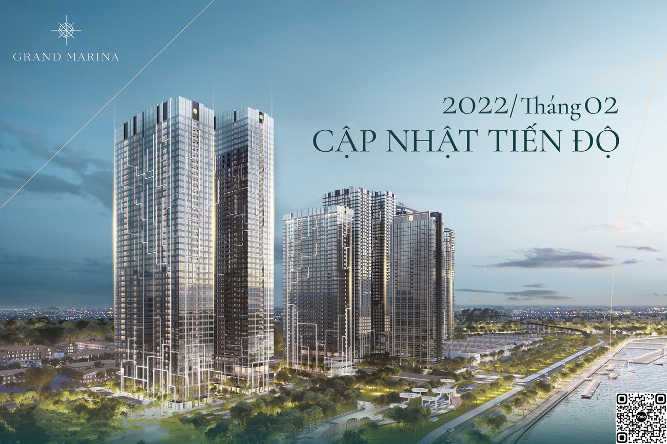 Tiến độ xây dựng dự án Grand Marina Saigon tháng 02/2022.