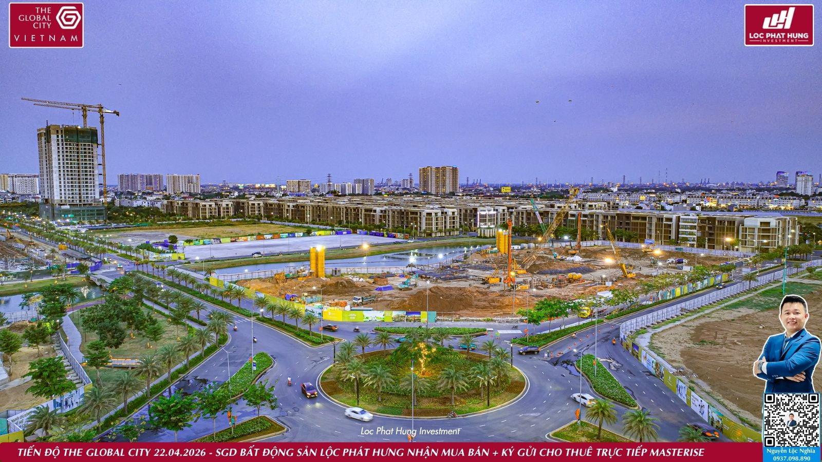 Cập nhật tiến độ thi công thực tế toàn cảnh dự án The Global City Quận 2 ngày 22.04.2026 - Mr. Nghĩa Lộc Phát Hưng.