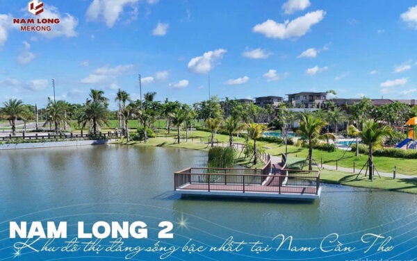 Dự Án Nam Long Central Lake Cần Thơ