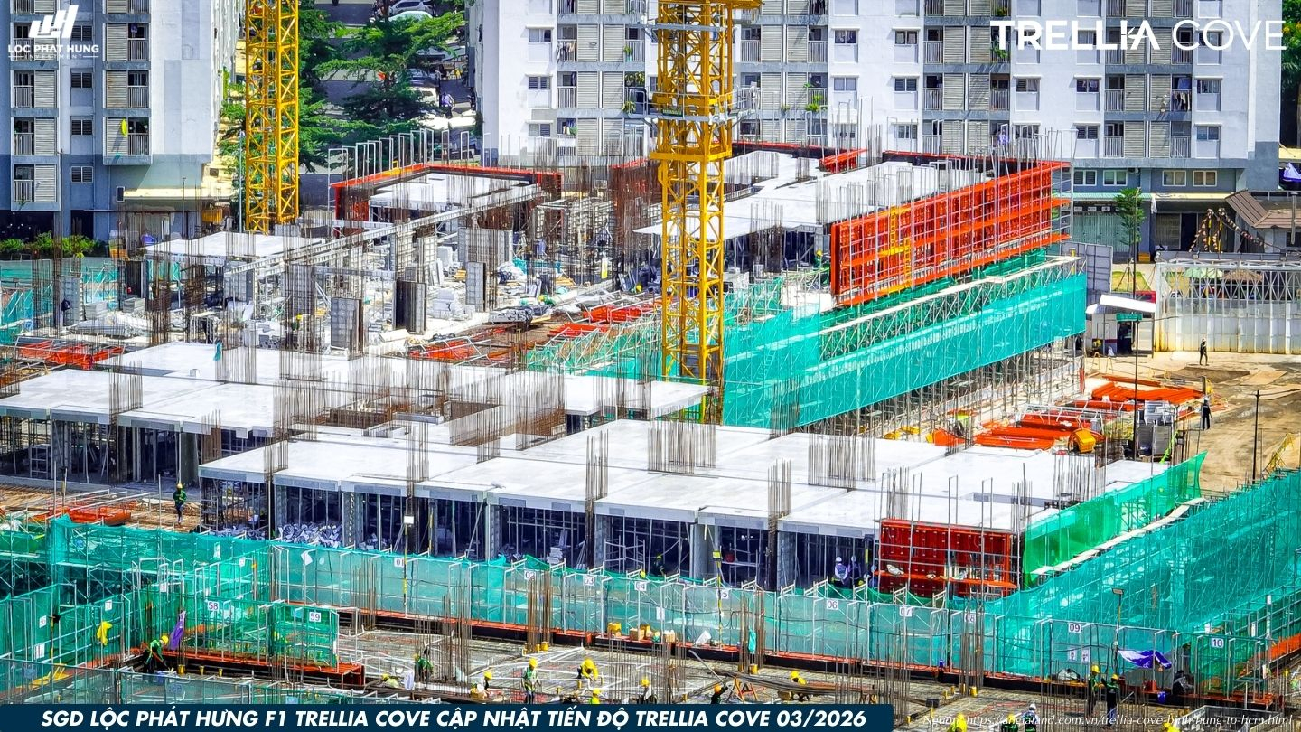 Tiến độ xây dựng dự án căn hộ chung cư Trellia Cove Bình Chánh cập nhật tháng 03/2026 từ Lộc Phát Hưng.