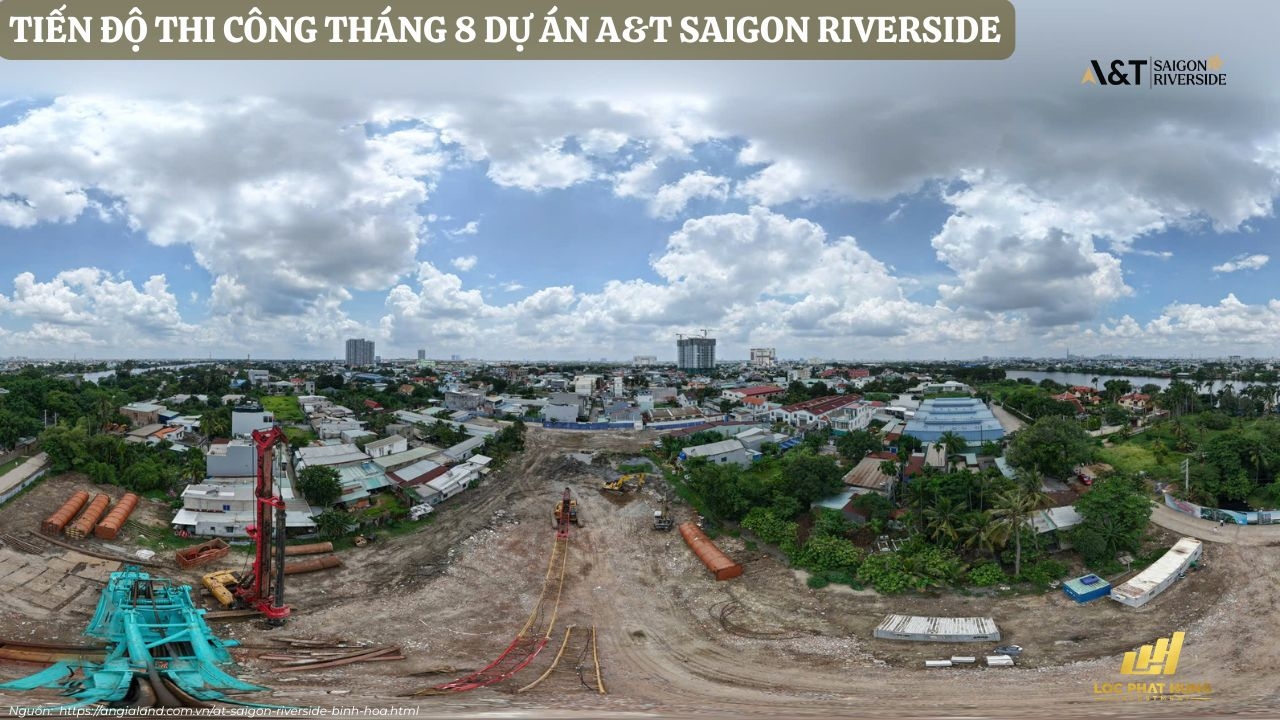 Tiến độ xây dựng tháng 08 dự án A&T Saigon Riverside