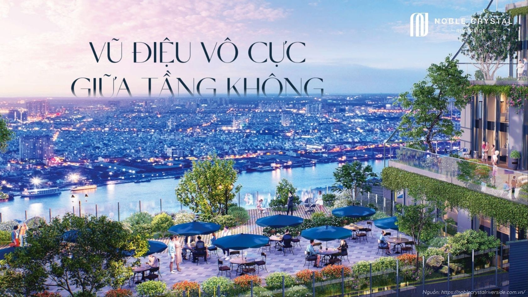 Đặc quyền tinh hoa tiện ích tại Noble Crystal Riverside