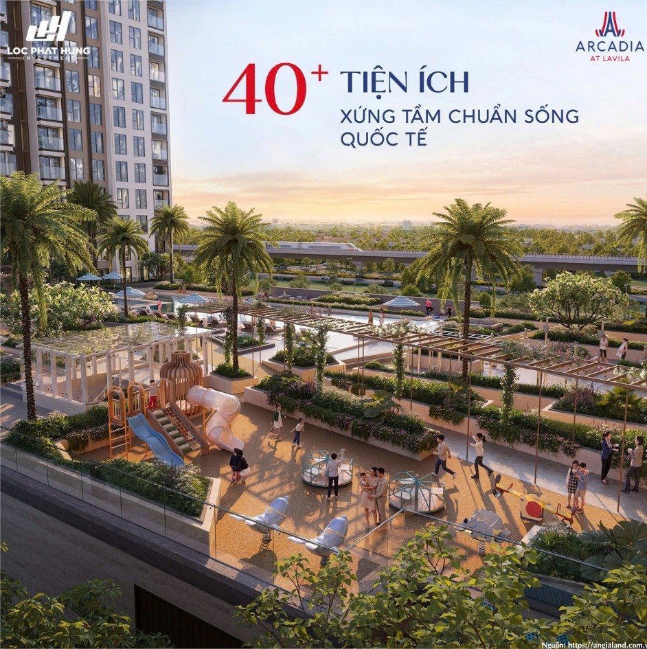 40+ tiện ích chuẩn sống quốc tế tại dự án Arcadia at Lavila